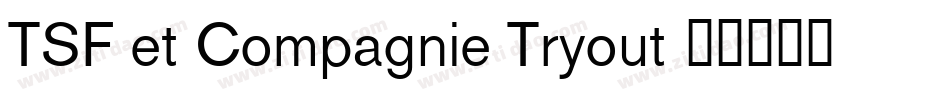 TSF et Compagnie Tryout字体转换